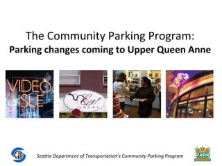 The Community Parking Program: Parking changes coming to Upper Queen Anne 