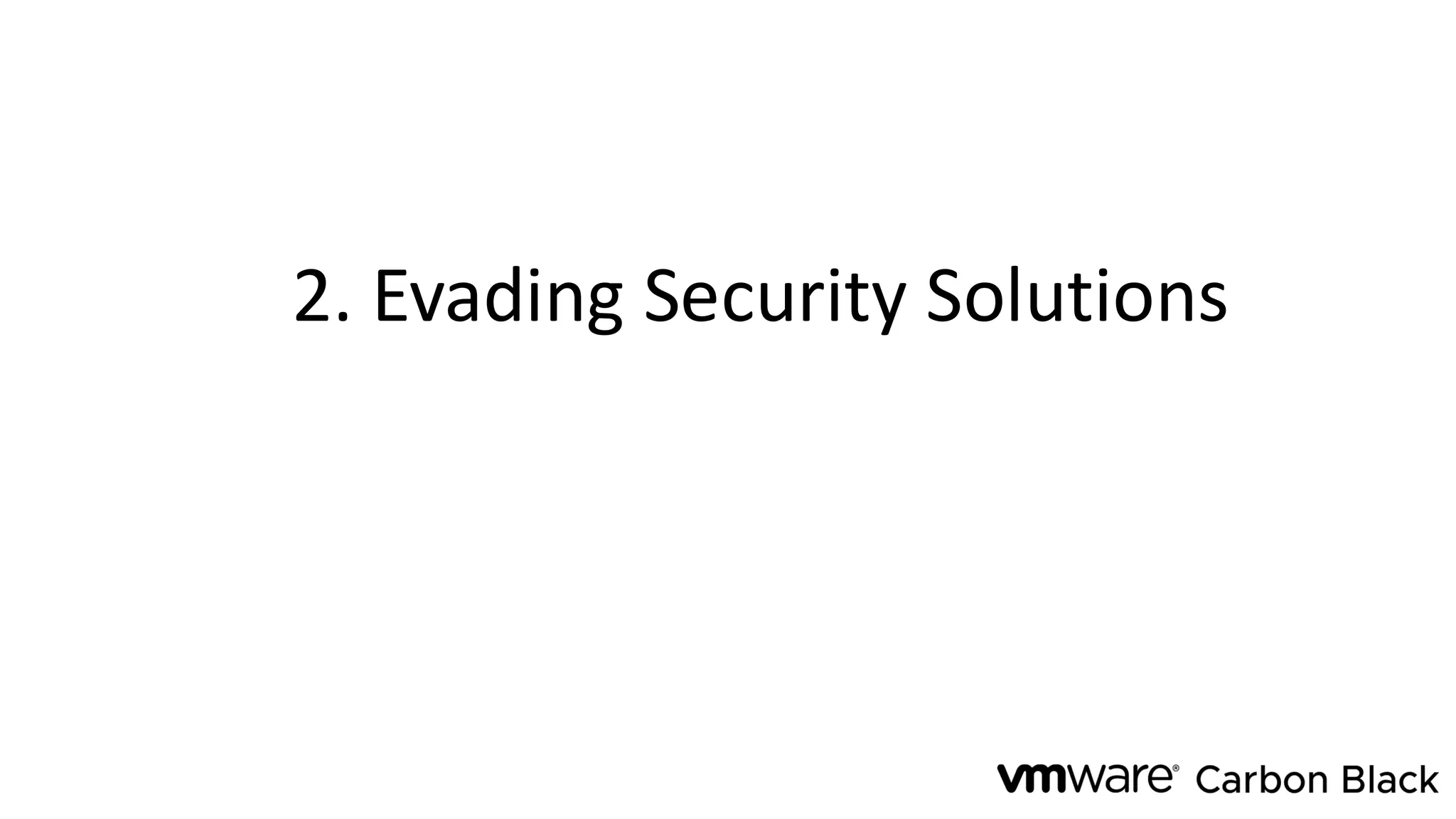 2. Evading Security Solutions
 
