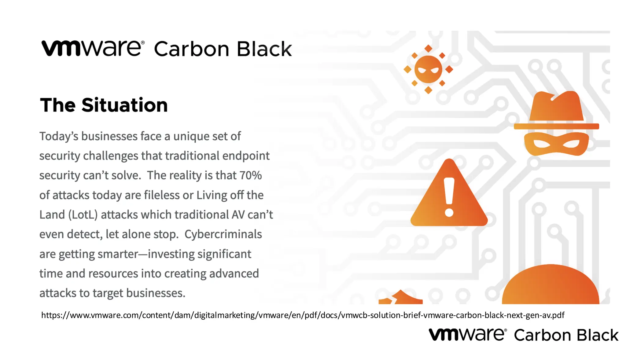 https://www.vmware.com/content/dam/digitalmarketing/vmware/en/pdf/docs/vmwcb-solution-brief-vmware-carbon-black-next-gen-av.pdf
 