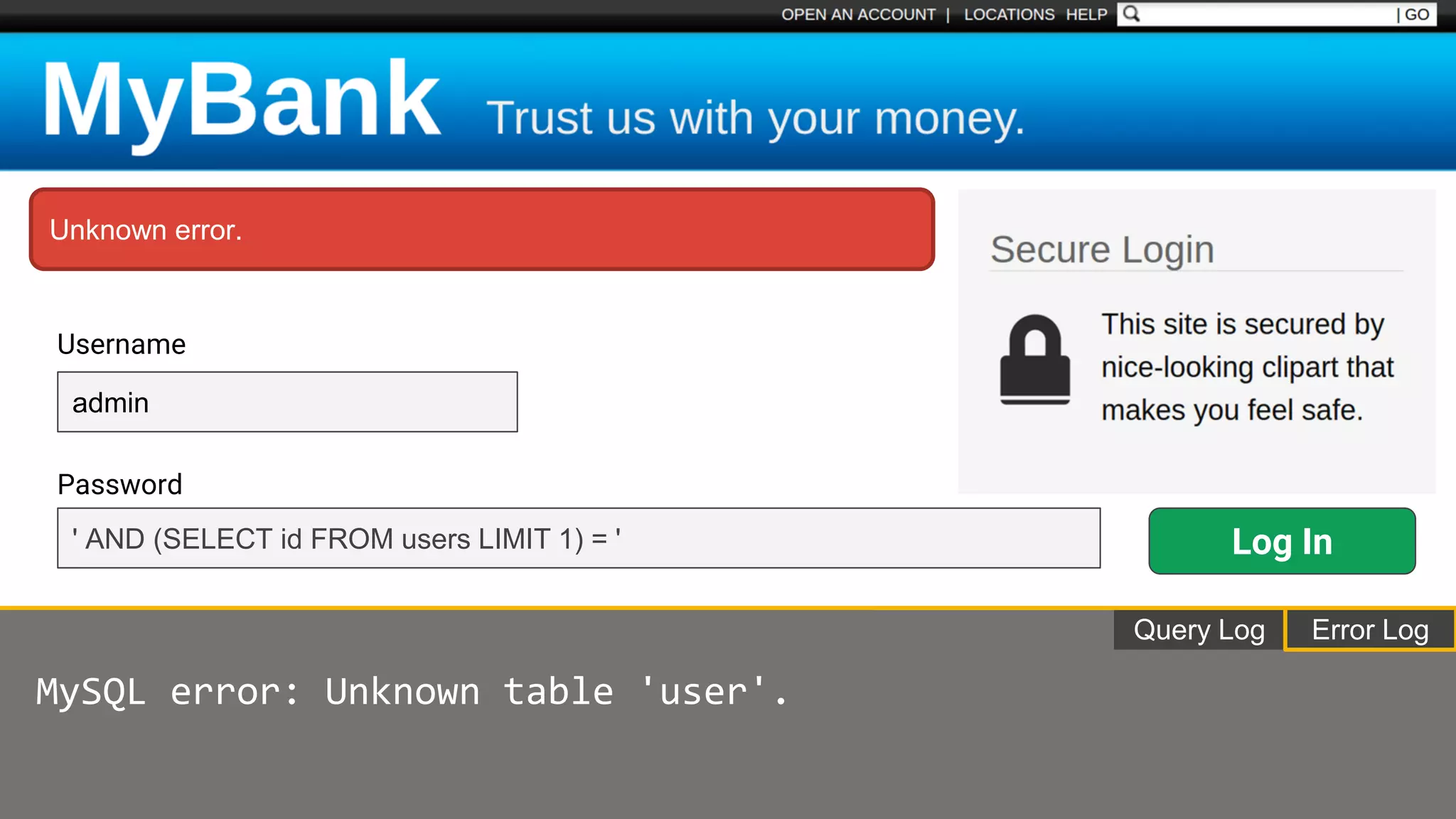 ' AND (SELECT id FROM users LIMIT 1) = '
Username
Password
admin
Unknown error.
Log In
Query Log
MySQL error: Unknown table 'user'.
Error Log
 