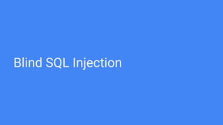 Blind SQL Injection
 