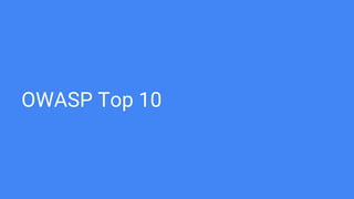 OWASP Top 10
 