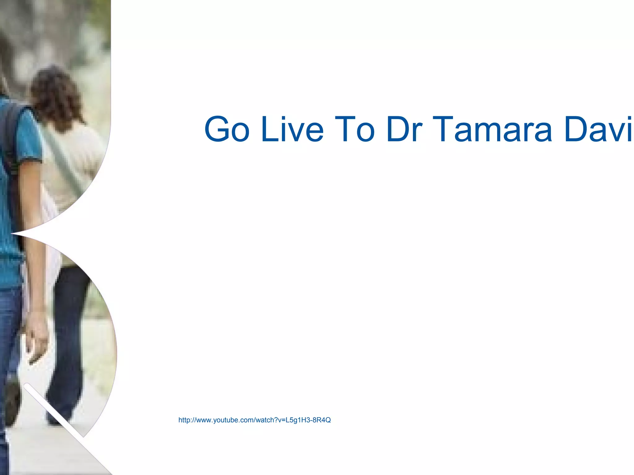 Go Live To Dr Tamara Davis

http://www.youtube.com/watch?v=L5g1H3-8R4Q

Name of presentation Month 2008

 