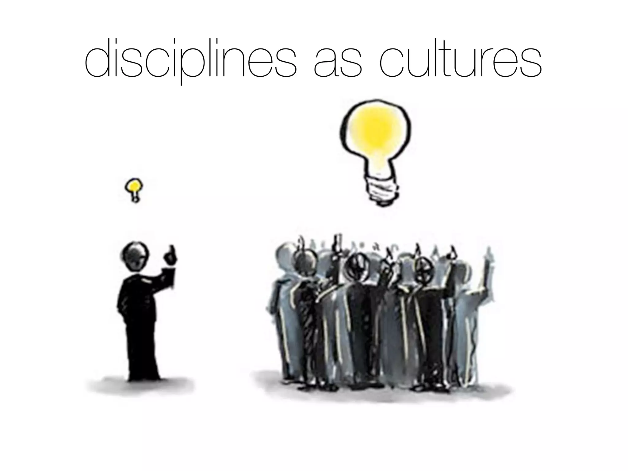 disciplines as cultures
 