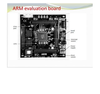 ARM evaluation board
 