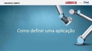 Como definir uma aplicação
 