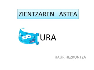 URA
HAUR HEZKUNTZA
 