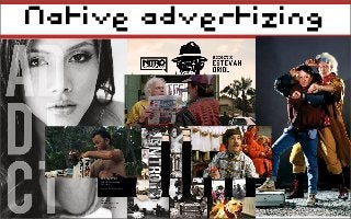 Native advertizing
 
