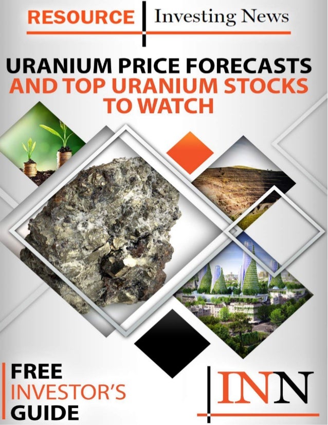 Uranium price forecasts and top uranium stocks to watch.