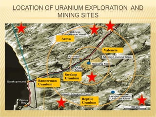 Areva
Valencia
Reptile
Uranium
Swakop
Uranium
Bannerman
Uranium
 