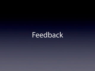 Feedback
 