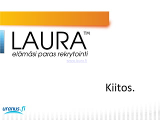 www.laura.fi

Kiitos.

 