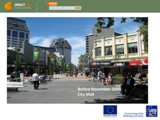 Before November 2009
City Mall
 