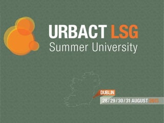Summer University 2013: URBACT Talk - Camilla Van Deurs "CITIES FOR PEOPLE"