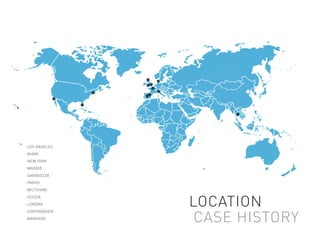 -LOS ANGELES
-MIAMI
-NEW YORK
-MADRID
-SARAGOZZA
-PARIGI
-WILTSHIRE
-SCOZIA
-LONDRA
-COPENAGHEN
-BANGKOK

LOCATION
CASE HISTORY

 