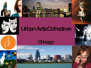 Urban Arts Collective Chicago 
