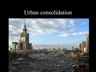 Urban consolidation 