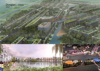 Dongtan – China
ARUP
 