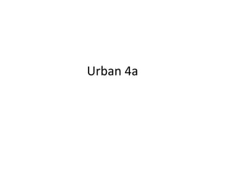 Urban 4a
 
