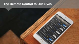 13 © Urban Airship. Confidential. Do Not Distribute.
The Remote Control to Our Lives
 