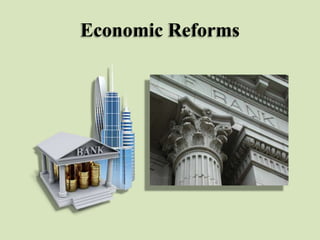 Economic Reforms

 