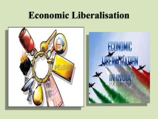 Economic Liberalisation

 