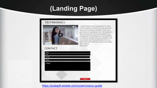(Landing Page)
https://pratap9.wixsite.com/ucservice/uc-guide
 