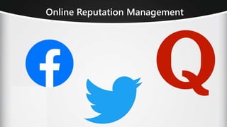 Online Reputation Management
 