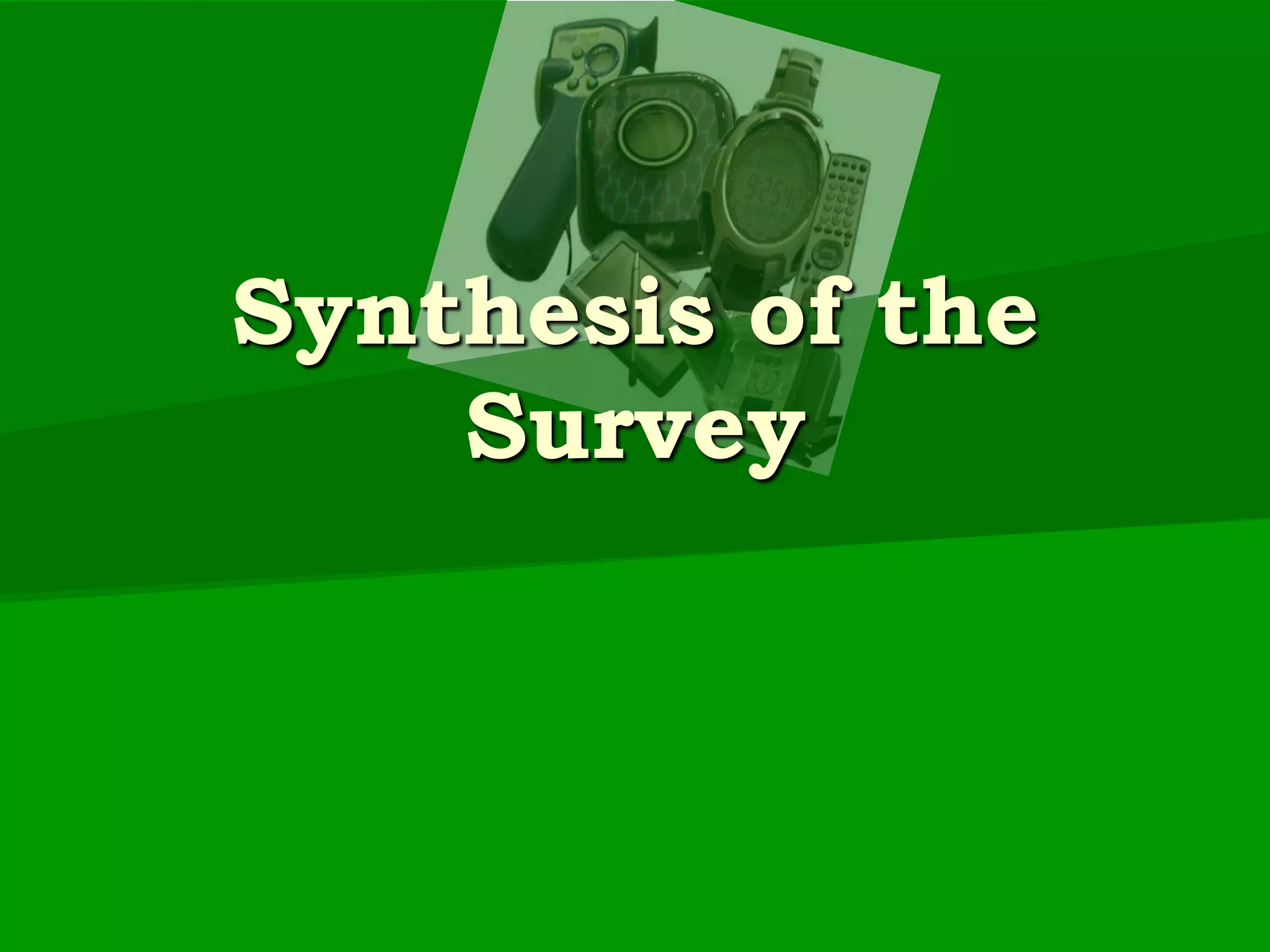 Synthesis of the Survey