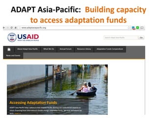 ADAPT Asia-Pacific: Building capacity
to access adaptation funds
 