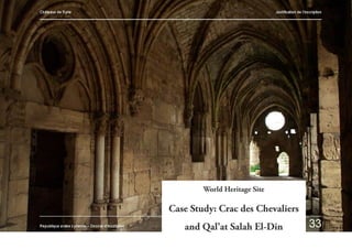 World Heritage Site
Case Study: Crac des Chevaliers
and Qal’at Salah El-Din
 