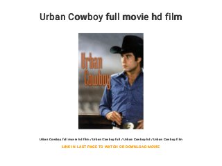 Urban Cowboy full movie hd film
Urban Cowboy full movie hd film / Urban Cowboy full / Urban Cowboy hd / Urban Cowboy film
LINK IN LAST PAGE TO WATCH OR DOWNLOAD MOVIE
 