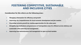 1. Managing urbanization for efficiency and growth.
2. Improving city competitiveness for local economic development and j...