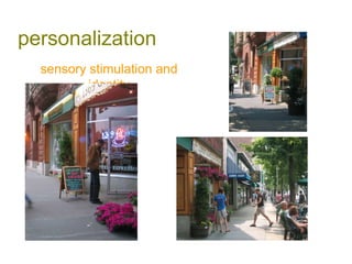 sensory stimulation and
identity
personalization
 
