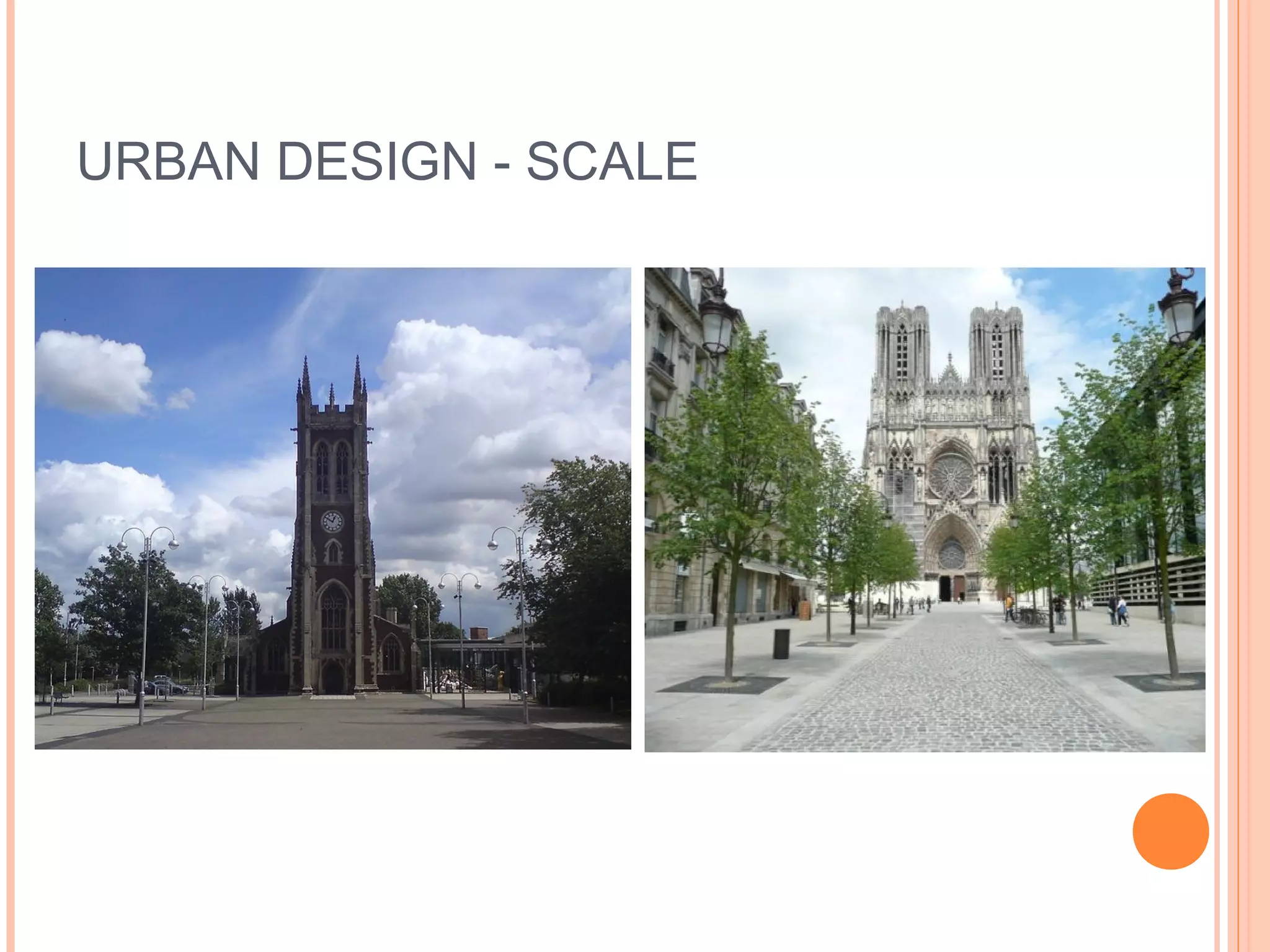URBAN DESIGN - SCALE
 
