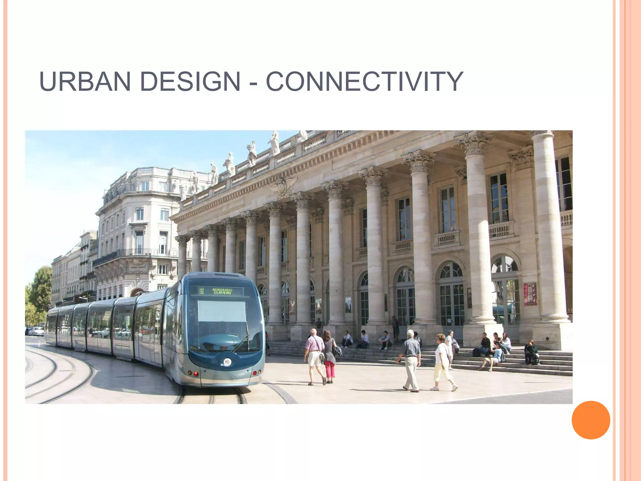 URBAN DESIGN - CONNECTIVITY
 
