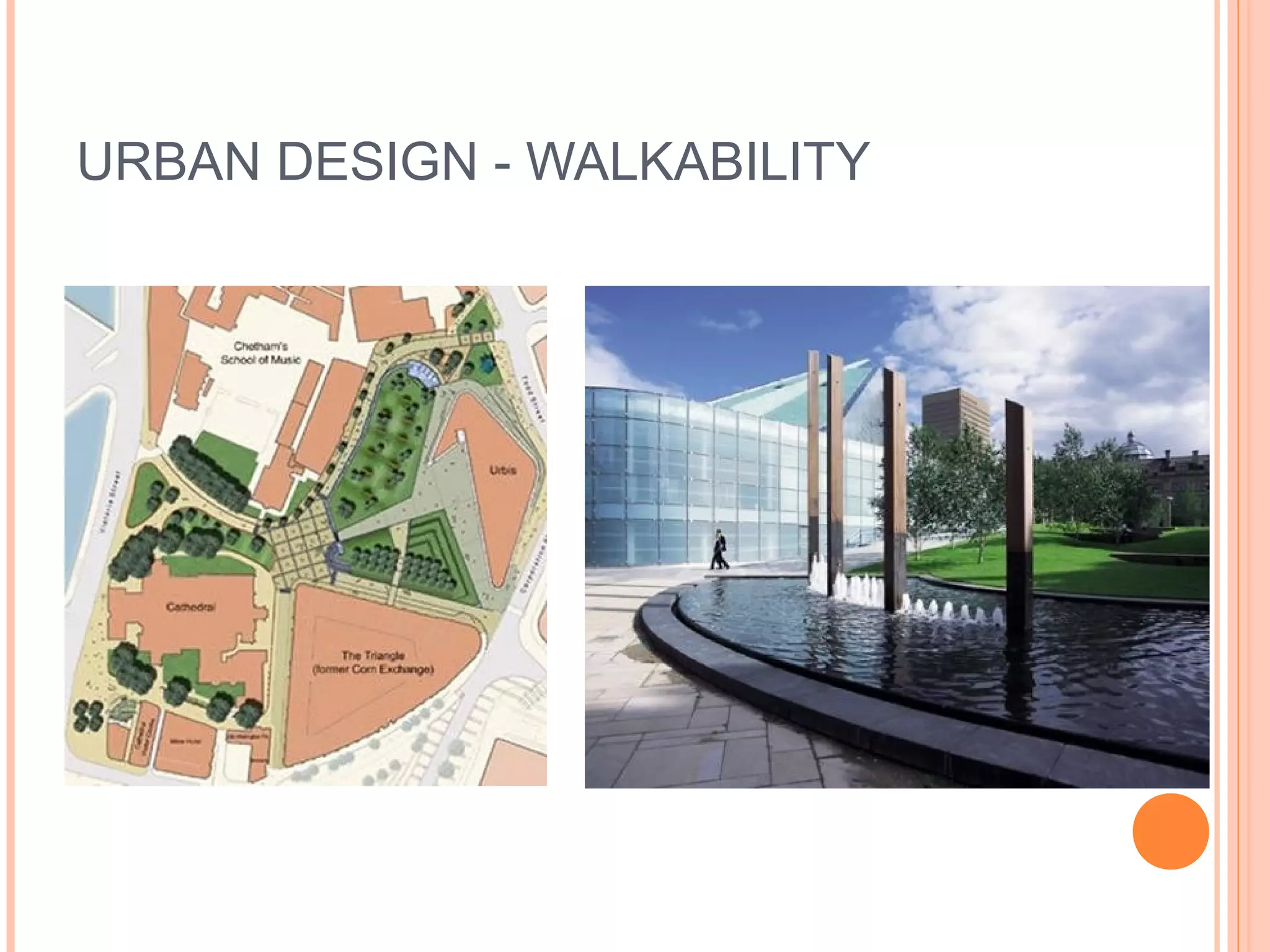URBAN DESIGN - WALKABILITY
 