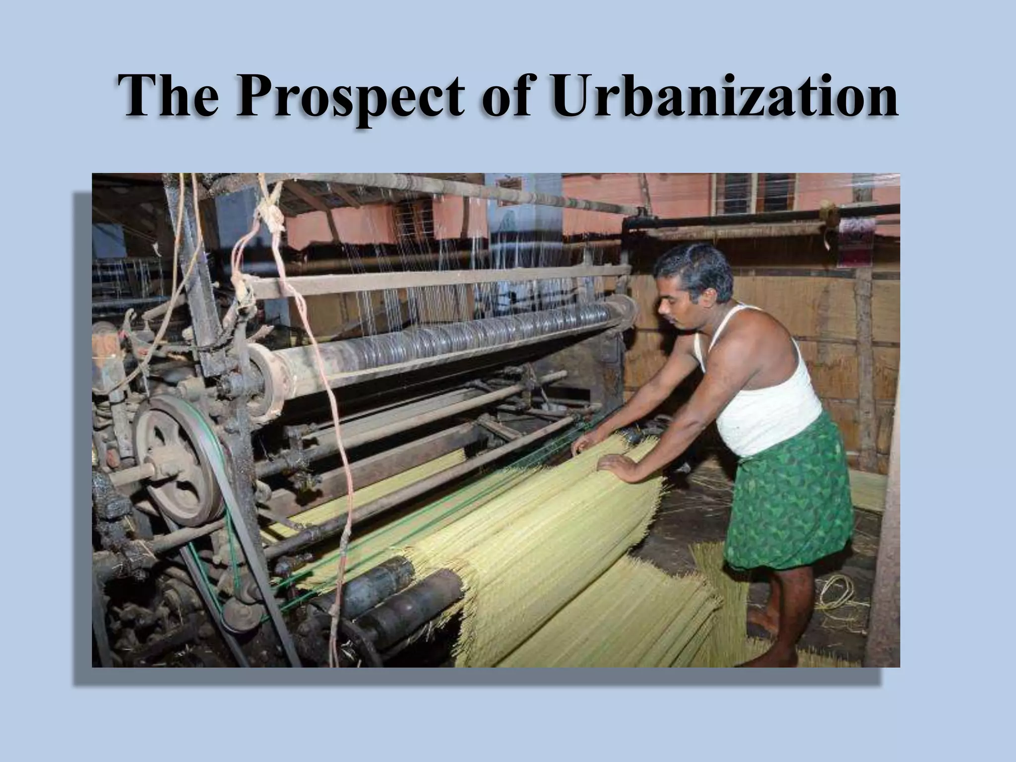 The Prospect of Urbanization

 