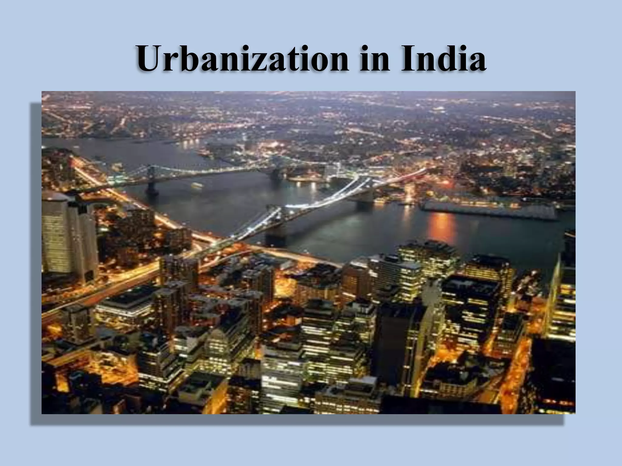 Urbanization in India

 