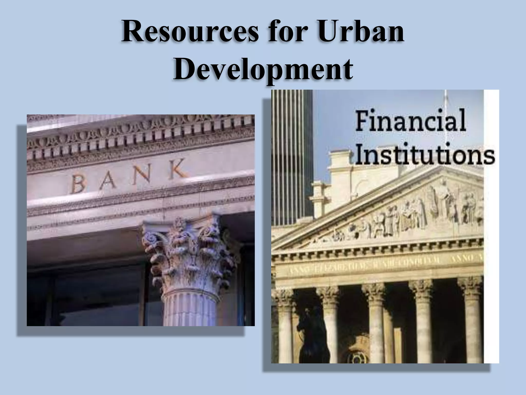 Resources for Urban
Development

 