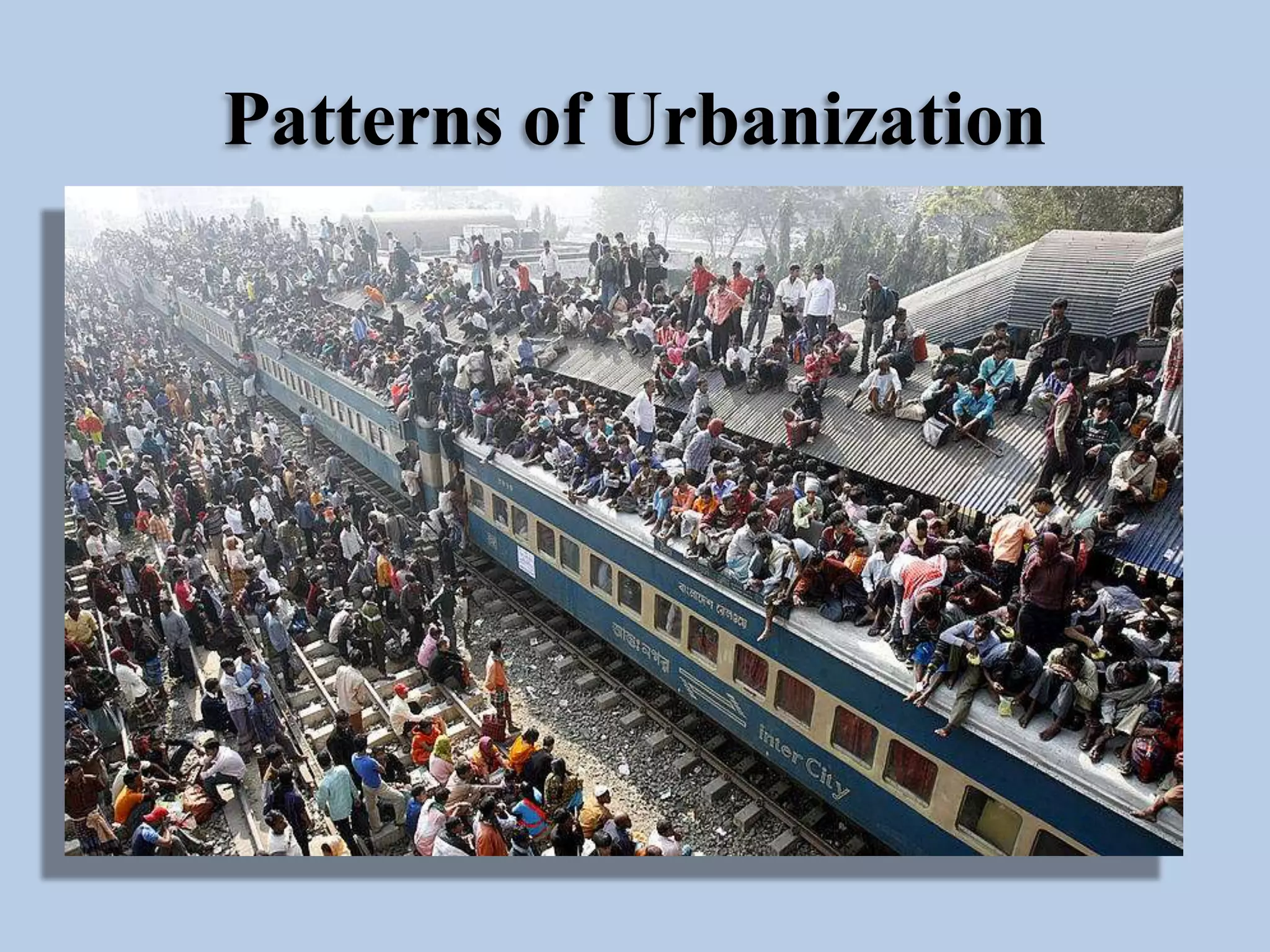 Patterns of Urbanization

 