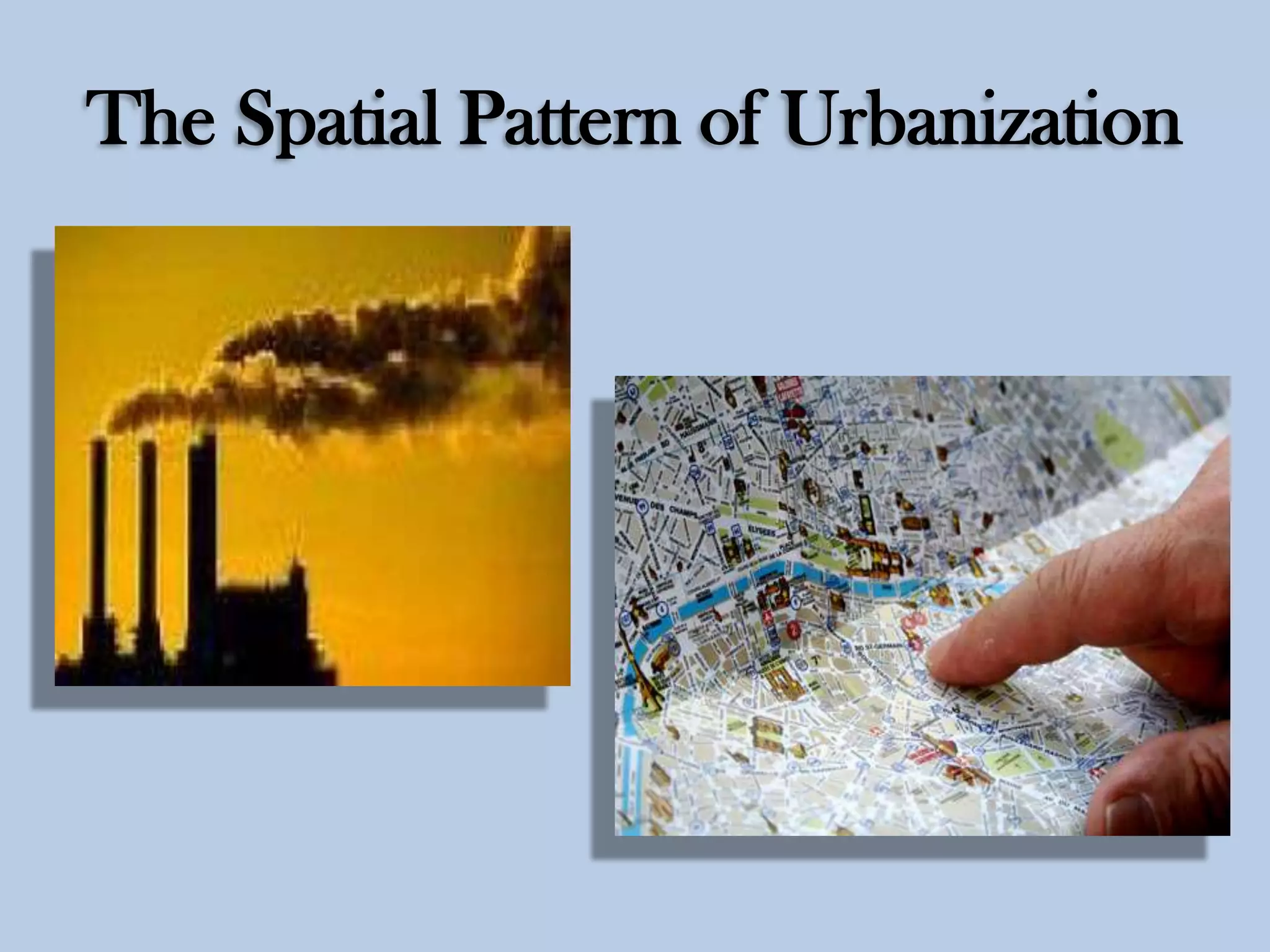 The Spatial Pattern of Urbanization

 