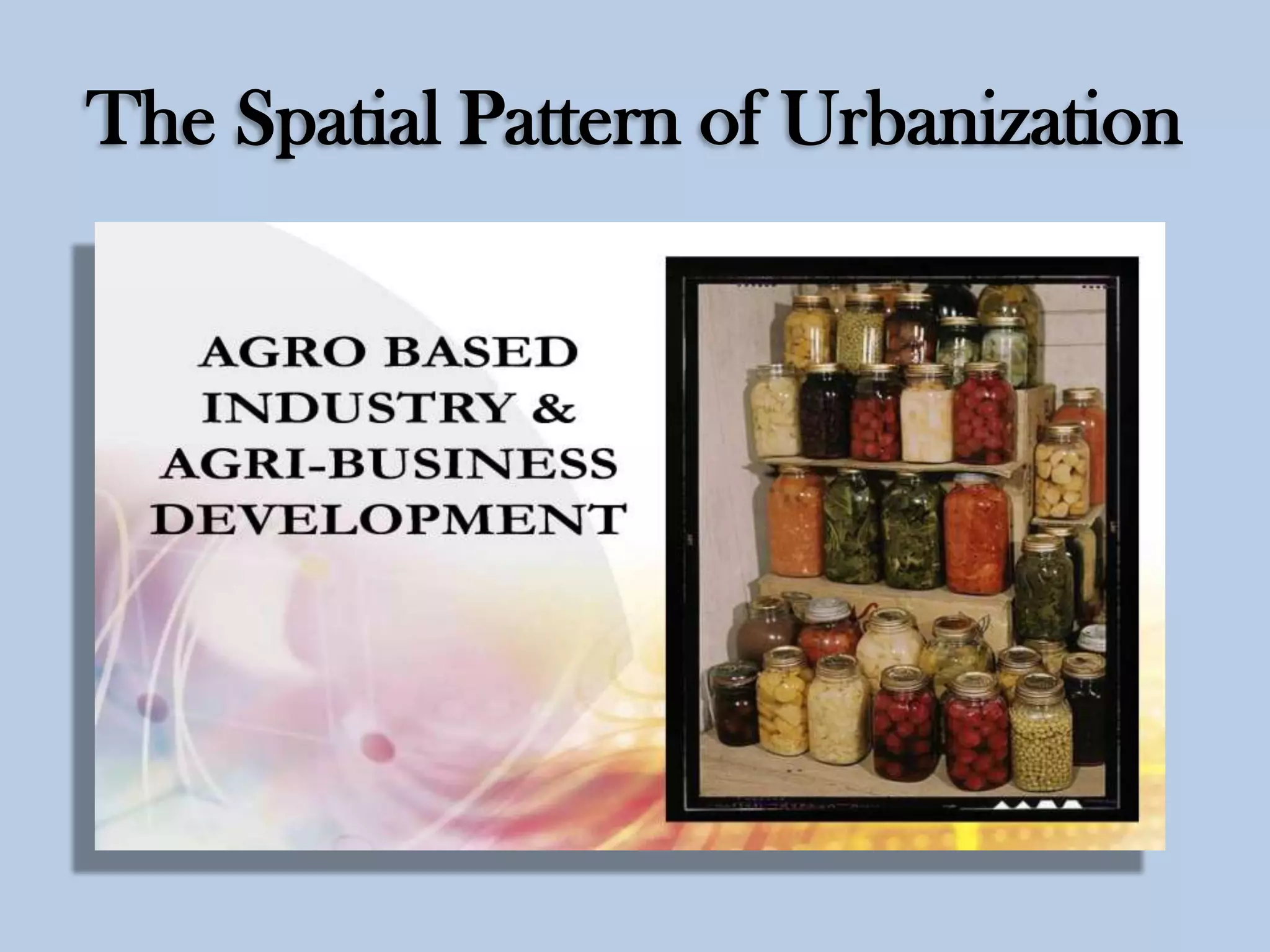 The Spatial Pattern of Urbanization

 