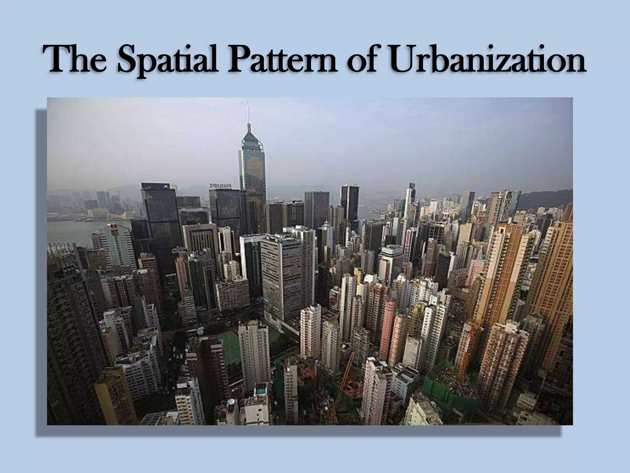 The Spatial Pattern of Urbanization

 