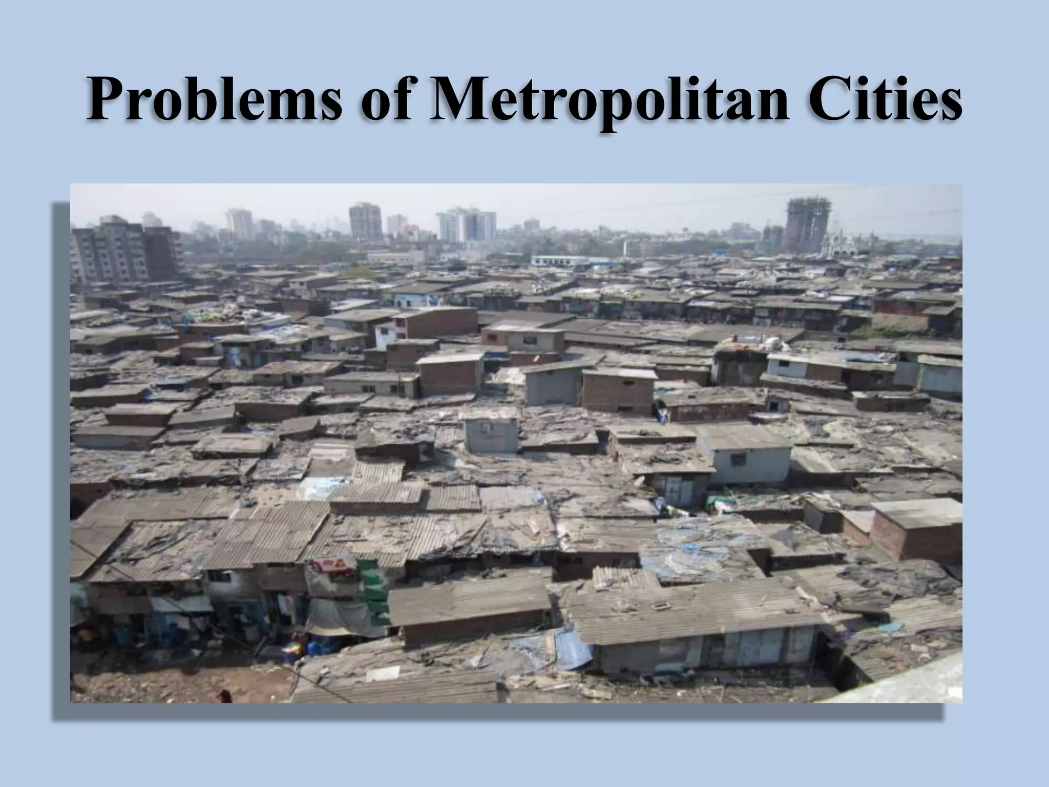 Problems of Metropolitan Cities

 