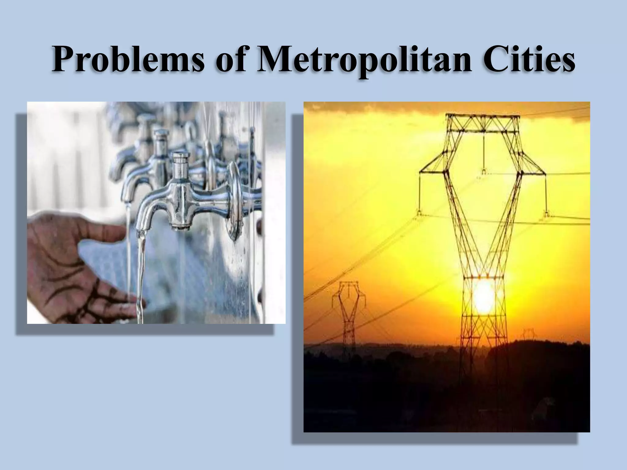 Problems of Metropolitan Cities

 