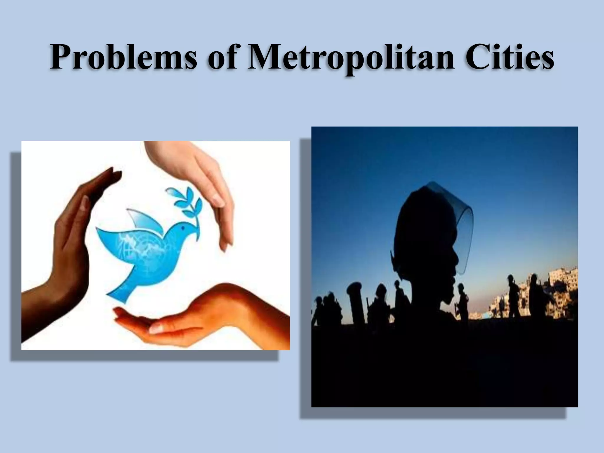 Problems of Metropolitan Cities

 