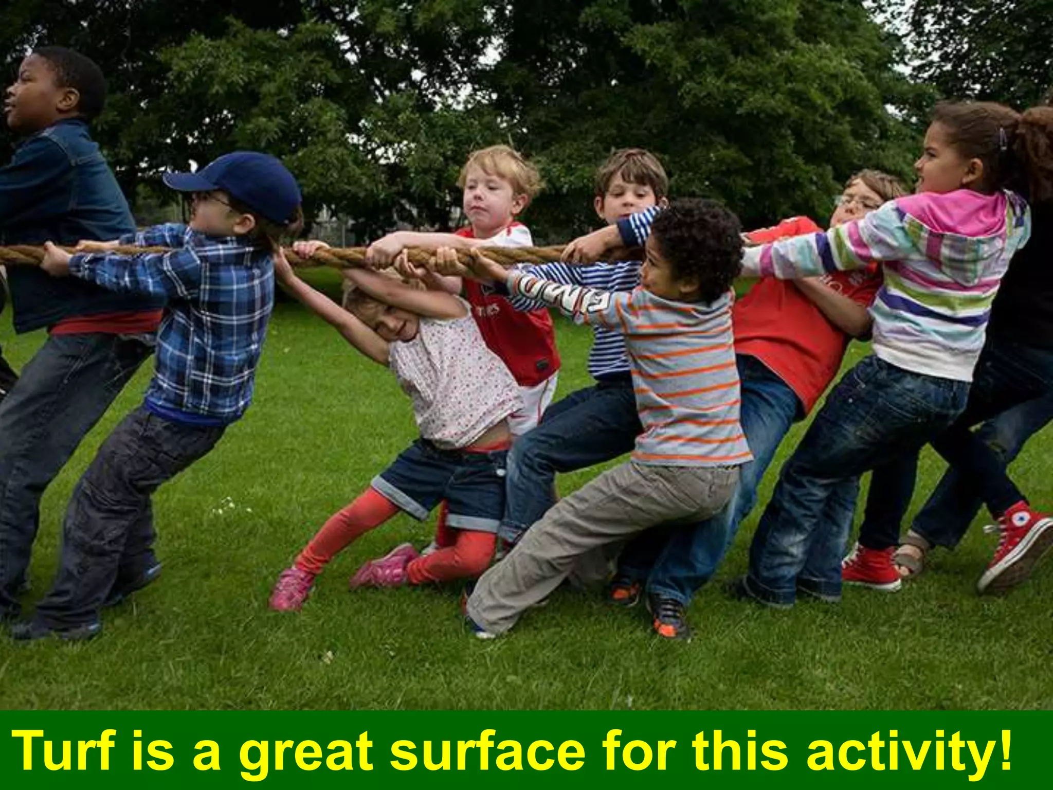 Turf is a great surface for this activity!
 