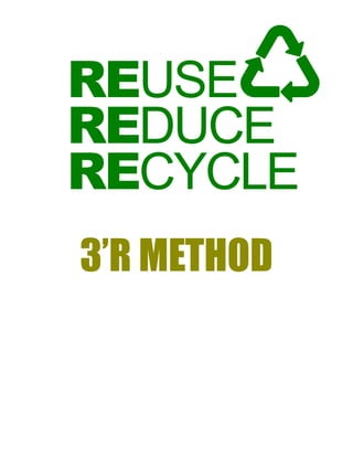 3’R METHOD
 