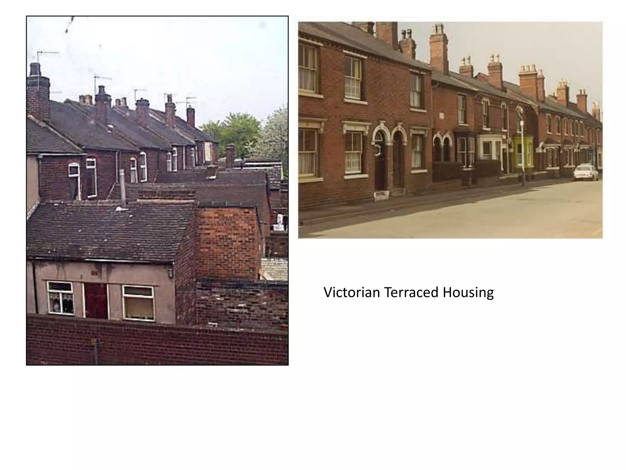 Victorian Terraced Housing
 